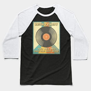 Retro Party Only the Best Music Baseball T-Shirt